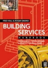 Building Services Handbook - Greeno, Roger; Hall, F.; Green, Roger