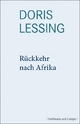 Rückkehr nach Afrika - Doris Lessing