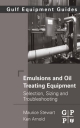 Emulsions and Oil Treating Equipment - Maurice Stewart; Ken E. Arnold