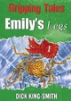 Gripping Tales: Emily's Legs - Dick King-Smith