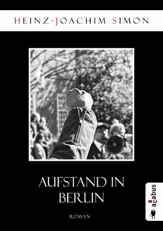 Aufstand in Berlin - Heinz-Joachim Simon