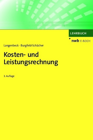 Kosten- und Leistungsrechnung - Jochen Langenbeck; Beate Burgfeld-Schächer