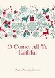 O Come, All Ye Faithful - Traditional