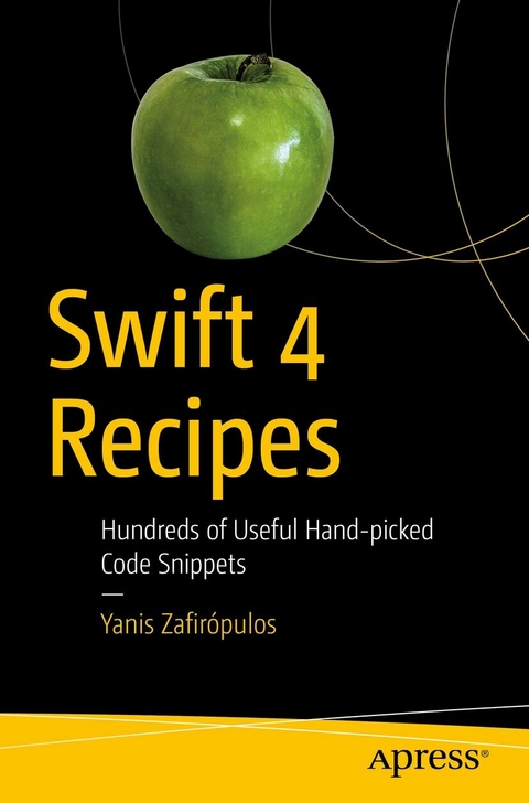 Swift 4 Recipes -  Yanis Zafiropulos