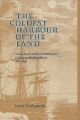 The Coldest Harbour in the Land: Simon Stock and Lord Baltimore's Colony in Newfoundland, 1621-1649