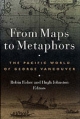 From Maps and Metaphors - Robin Fisher; Hugh Johnston; Hugh Johnson