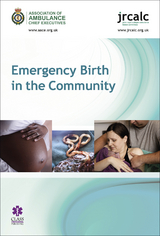 Emergency Birth in the Community -  Association of Ambulance Chief Executives,  Joint Royal Colleges Ambulance Liaison Committee