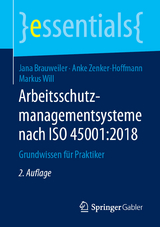 Arbeitsschutzmanagementsysteme nach ISO 45001:2018 - Jana Brauweiler, Anke Zenker-Hoffmann, Markus Will