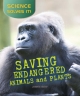 Saving Endangered Plants and Animals - James Bow