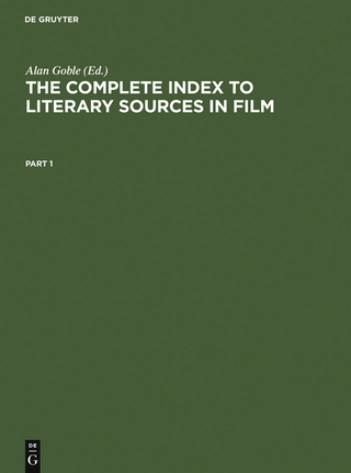 The Complete Index to Literary Sources in Film - Alan Goble