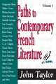 Paths to Contemporary French Literature - John Taylor