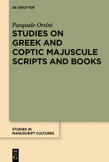 Studies on Greek and Coptic Majuscule Scripts and Books -  Pasquale Orsini
