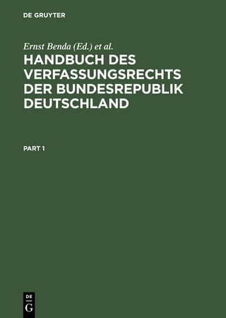 Handbuch des Verfassungsrechts der Bundesrepublik Deutschland - Ernst Benda; Werner Maihofer; Hans-Jochen Vogel