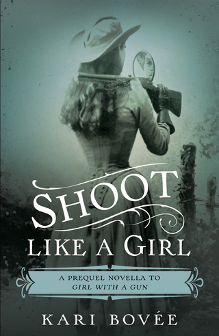 Shoot Like a Girl - Kari Bovee