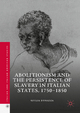 Abolitionism and the Persistence of Slavery in Italian States, 1750–185 - Giulia Bonazza