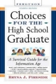 Choices for the High School Graduate - Bryna J. Fireside