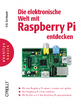 Die elektronische Welt mit Raspberry Pi entdecken - Erik Bartmann