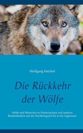 Die Rückkehr der Wölfe - Wolfgang Hachtel