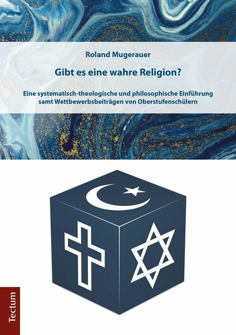 Gibt es eine wahre Religion? -  Roland Mugerauer