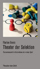 Theater der Selektion - Florian Evers