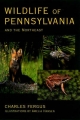 Wildlife of Pennsylvania and the Northeast - Charles Fergus
