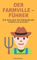 Der Farmville - Führer -  Andre Sternberg