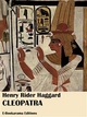 Cleopatra - Henry Rider Haggard