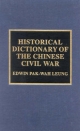 Historical Dictionary of the Chinese Civil War - Pak-Wah Leung