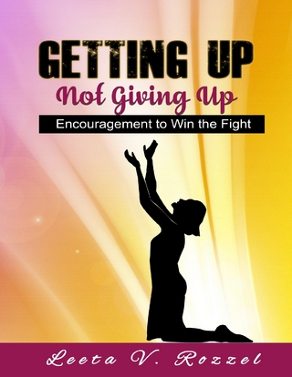 Getting Up Not Giving Up - Rozzel Leeta V. Rozzel