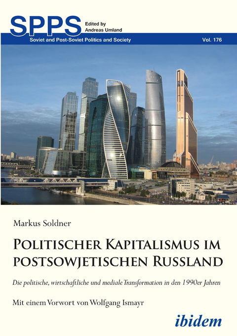 Politischer Kapitalismus im postsowjetischen Russland - Markus Soldner