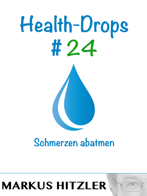 Health-Drops #024 - Markus Hitzler