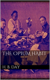 The Opium Habit - Horace B. Day