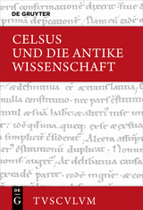 Celsus und die antike Wissenschaft -  Celsus
