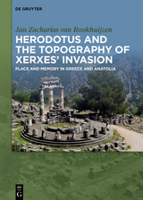 Herodotus and the topography of Xerxes' invasion -  Jan Zacharias Van Rookhuijzen
