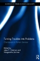 Turning Troubles into Problems - Jaber F. Gubrium;  Margaretha Jarvinen