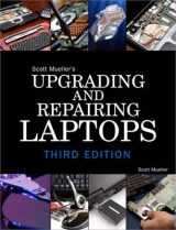 Upgrading and Repairing Laptops - Mueller, Scott
