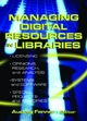 Managing Digital Resources in Libraries - Linda S. Katz; Audrey Fenner