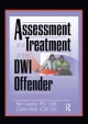 Assessment and Treatment of the DWI Offender - Bruce Carruth; Alan A. Cavaiola; Charles H. Wuth