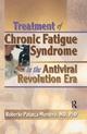 Treatment of Chronic Fatigue Syndrome in the Antiviral Revolution Era - Roberto Patarca-Montero