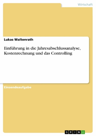 Einführung in die Jahresabschlussanalyse, Kostenrechnung und das Controlling