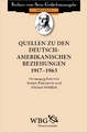 Quellen zu den deutsch-amerikanischen Beziehungen 1917 - 1963