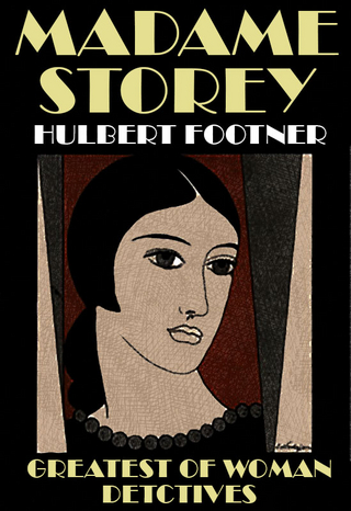 Madame Storey - Hubert Footner
