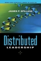 Distributed Leadership (Jossey-Bass Leadership Library in Education)