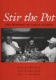 Stir the Pot : A History of Cajun Cuisine - Mercelle Bienvenue; Carl A. Brasseaux; Ryan Andre Brasseaux