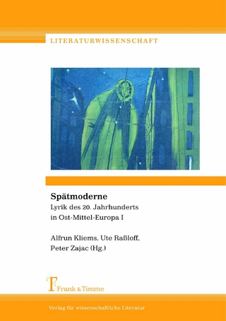 Spätmoderne - Alfrun Kliems; Ute Raßloff; Peter Zajac