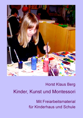 Kinder, Kunst und Montessori - Horst Klaus Berg