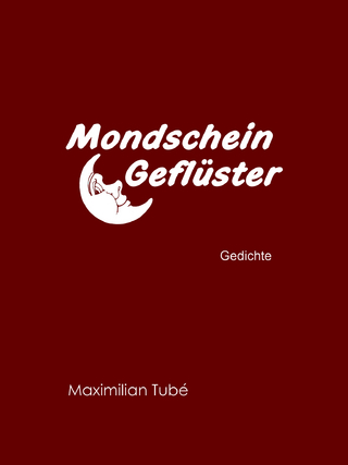 MondscheinGeflüster - Maximilian Tubé