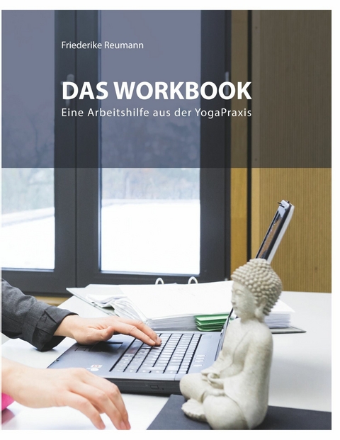 Das Workbook - Friederike Reumann