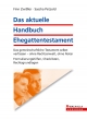 Das aktuelle Handbuch Ehegattentestament - Finn Zwißler;  Sascha Petzold