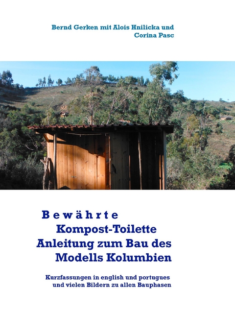 Bewährte Kompost-Toilette - Bernd Gerken, Alois Hnilicka, Corina Pasc